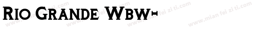 Rio Grande Wbw字体转换